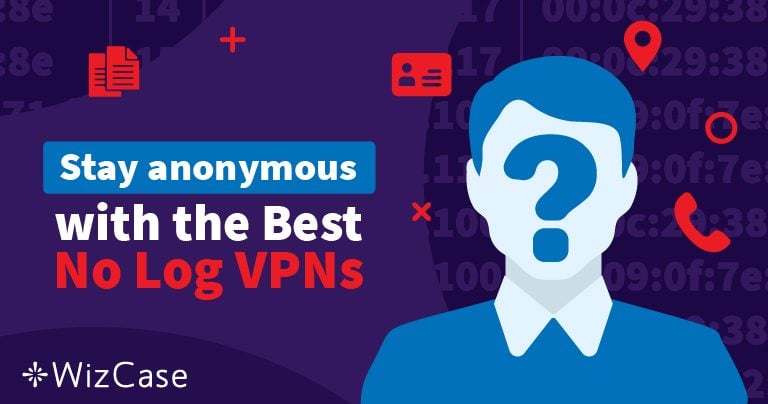 2026用于匿名浏览的最佳 9 款无日志 VPN 服务