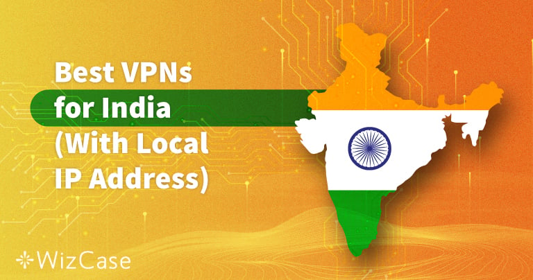 2024在印度保持安全和匿名的最佳5款VPN推荐
