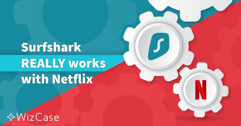 测试：Surfshark用于Netflix US及其他13个国家——2024更新