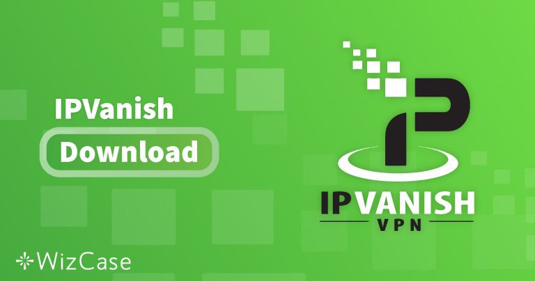 下载适用于桌面和移动设备的IPVanish（最新版本）