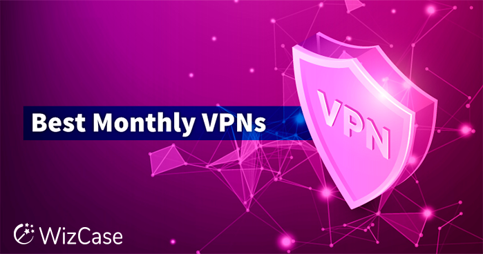 2025 年 10 个最便宜的每月 VPN 套餐（月付VPN）